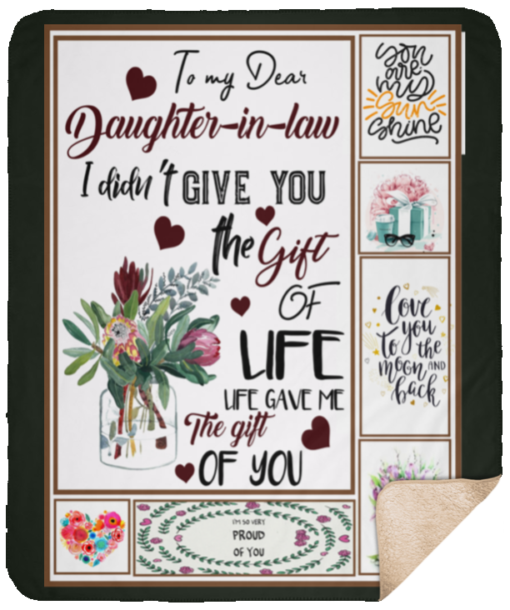 To my Dear Daughter in law I din’t give you the gift of life Blanket