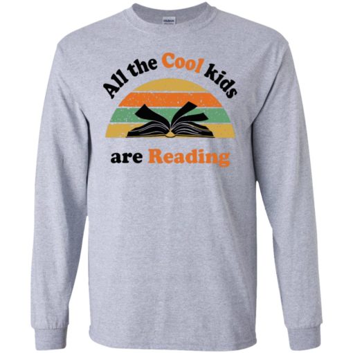 All the cool kids are reading shirt