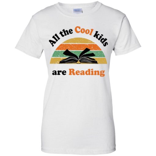 All the cool kids are reading shirt