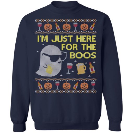 I’m just here for the boos Christmas sweatshirt