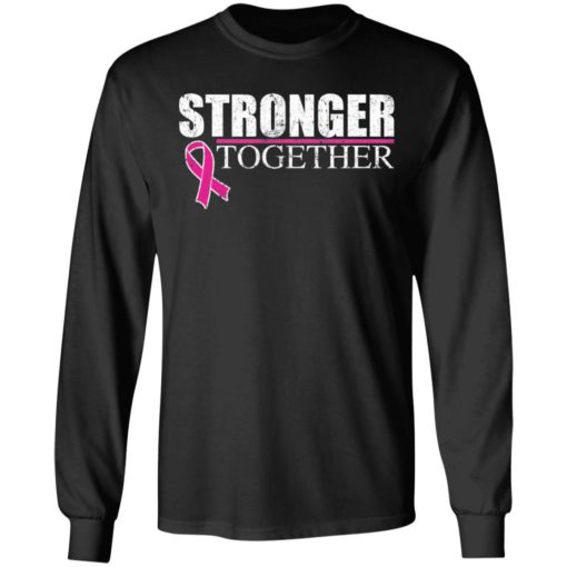 Stronger Together Breast Cancer Awareness shirt