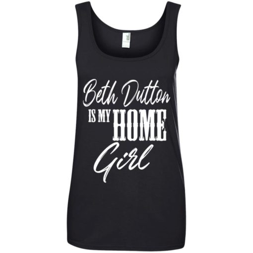 Beth Dutton is My Home Girl shirt