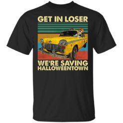Skull Car Get in loser we’re saving Halloweentown vintage shirt
