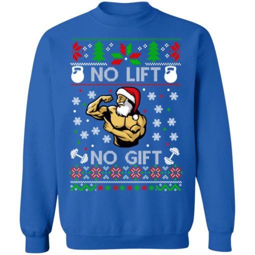 Santa No lift No gift Christmas sweater