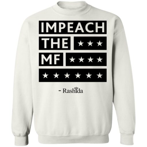 Rashida Impeach the MF shirt