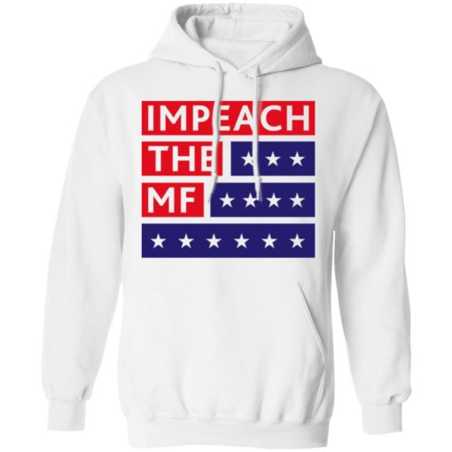 Impeach the MF white shirt