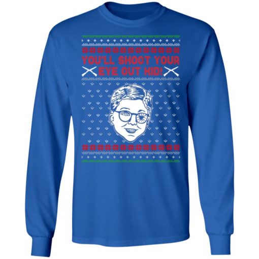 Ralphie A Christmas Story You’ll shoot your eye out kid sweatshirt