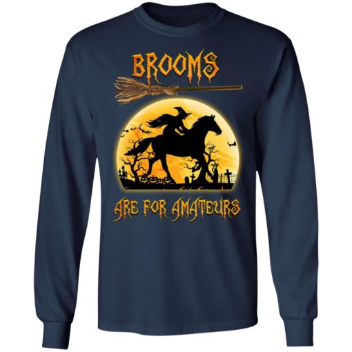 Horse Brooms are for Amateurs shirt