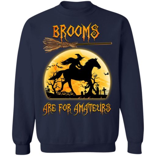Horse Brooms are for Amateurs shirt