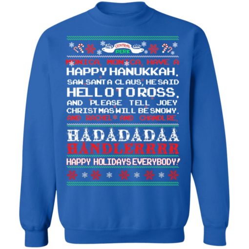 Monica have a happy hanukkah Christmas sweatshirt