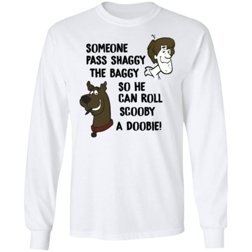 Someone pass shaggy the baggy so he can roll scooby a doobie shirt