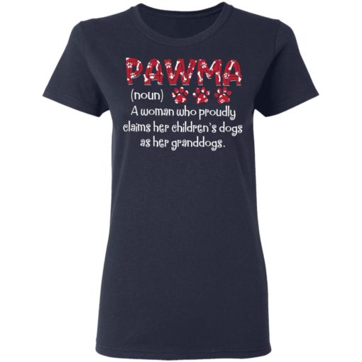 Pawma noun A woman who proudly claims her children’s dog shirt