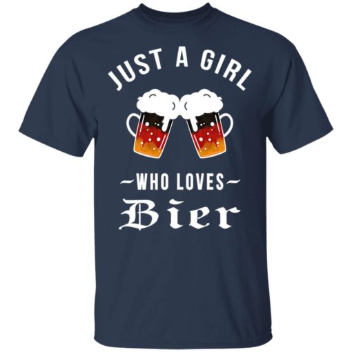 Just a girl who loves Bier shirt