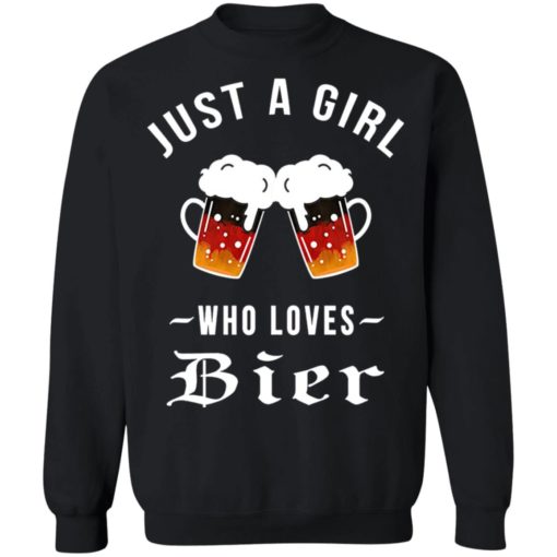 Just a girl who loves Bier shirt