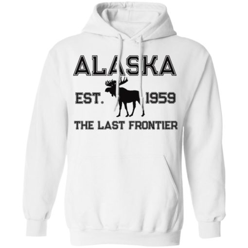 Moose Alaska est 1959 The Last frontier shirt