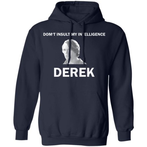 The Bachelor Don’t Insult My Intelligence Derek shirt