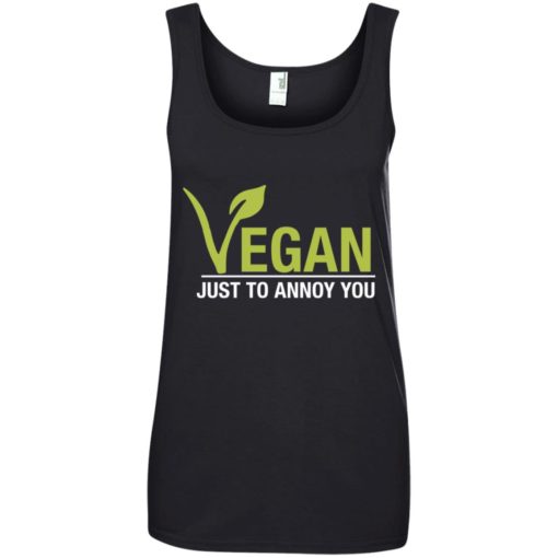 Vegan just to annoy you shirt