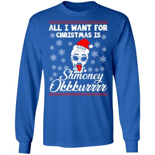 All I want for Christmas is Shmoney Okurrr sweatshirt