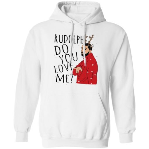 Rudolph Drake do you love me Christmas sweatshirt