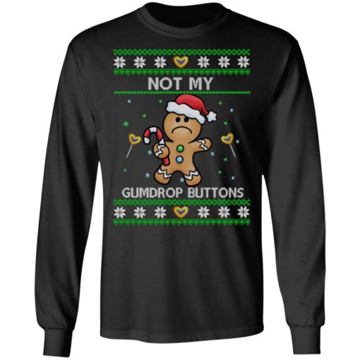 Not My Gumdrop Buttons Gingerbread Sweatshirt