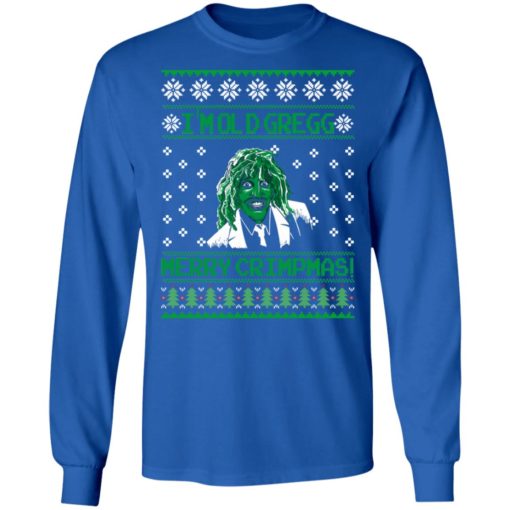 I’m Old Gregg Merry Crimpmas Christmas sweatshirt