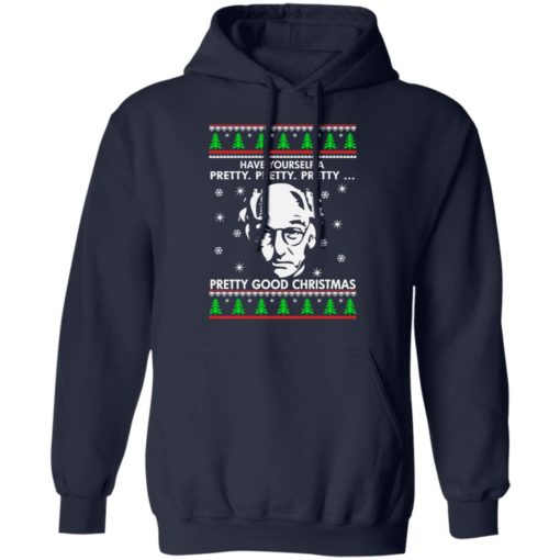 Larry David Have yourself a pretty pretty pretty good Christmas sweatshirt