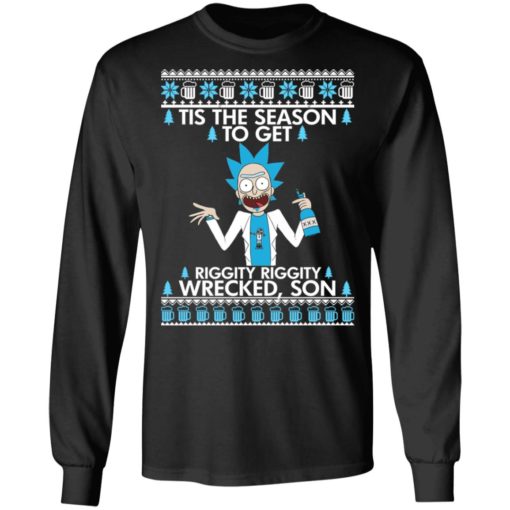 Rick Morty Tis the Season to get Riggity Riggity wrecked son Christmas Sweater