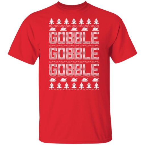 Gobble Gobble Gobble Thanksgiving Christmas sweatshirt