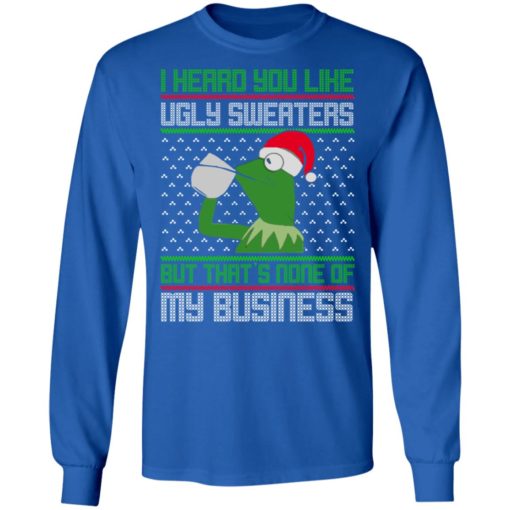 Dat boi I heard You Like Ugly Sweaters But That’s None of My Business