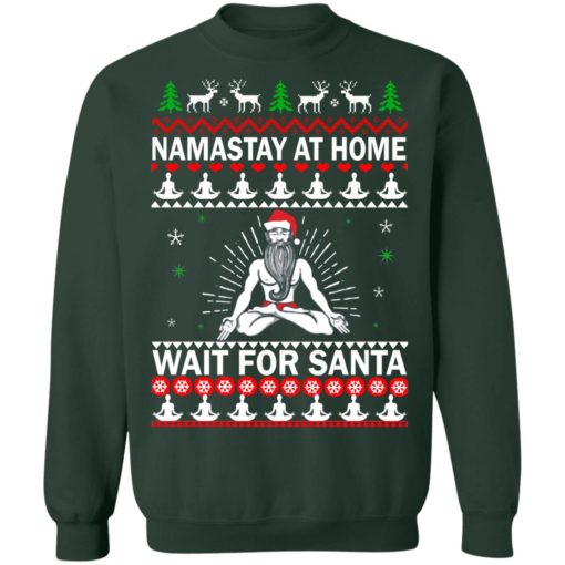 Namastay at home wait for Santa Christmas sweatshirt