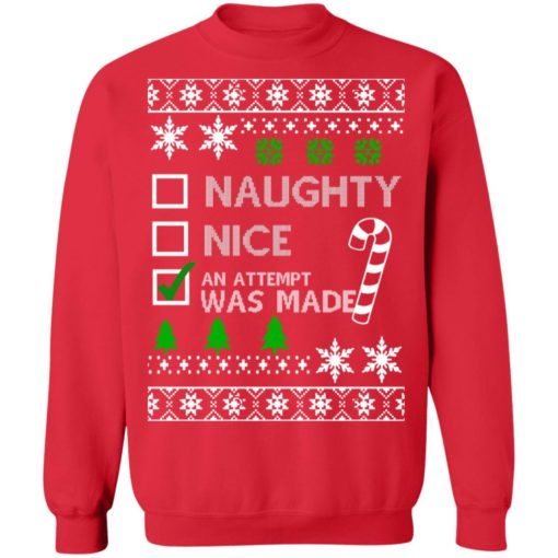 Naughty nice AN ATTEMPT WAS MADE Christmas sweater