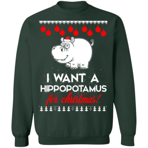 I Want A Hippopotamus For Christmas ugly sweatshirt