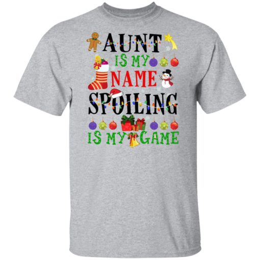 Aunt is my name spoiling is my game Christmas sweatshirt