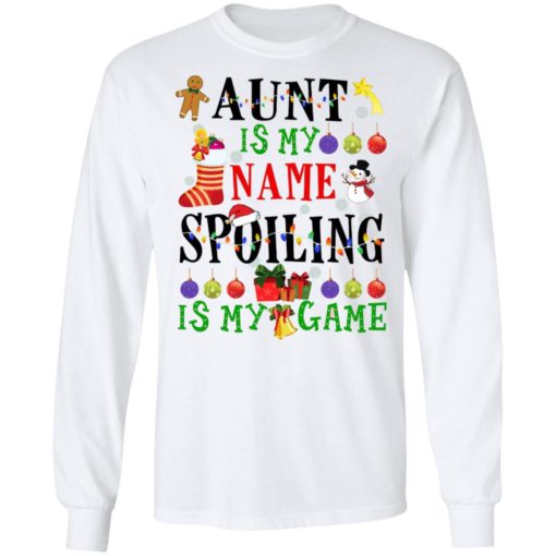 Aunt is my name spoiling is my game Christmas sweatshirt