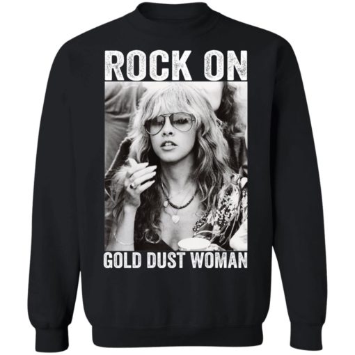 Stevie Nicks Rock on gold dust woman shirt