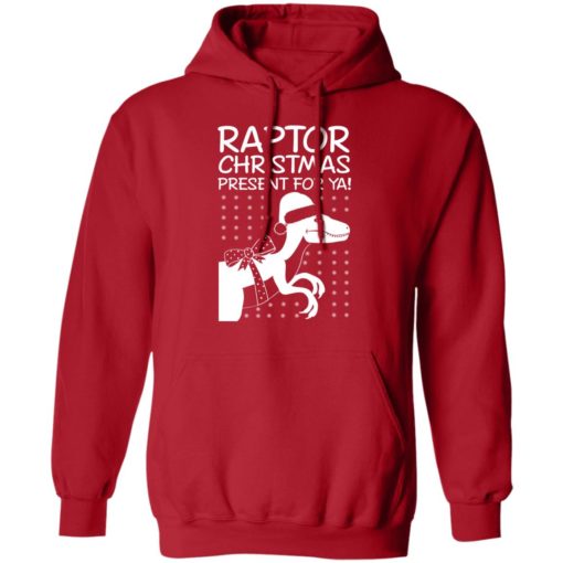 Raptor Christmas Present for Ya sweatshirt