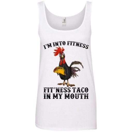 Rooster I’m Into Fitness Fit’ness Taco in My Mouth shirt