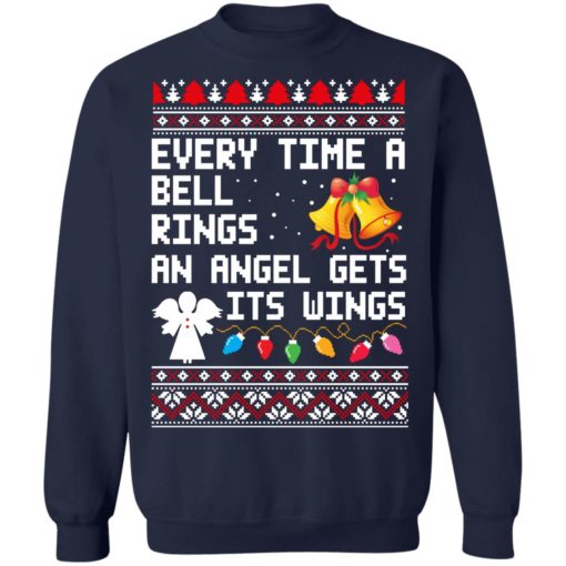 Every time a bell rings an angel gets it’s wings Christmas sweatshirt
