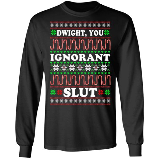 Dwight You ignorant Slut Christmas sweatshirt