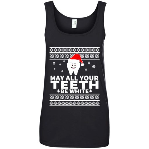 May all your teeth be white Christmas sweater