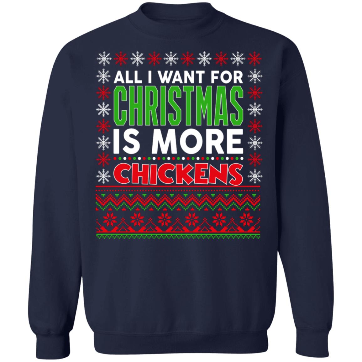 All I want for Christmas is more Chickens sweater - Sweatshirt, Navy