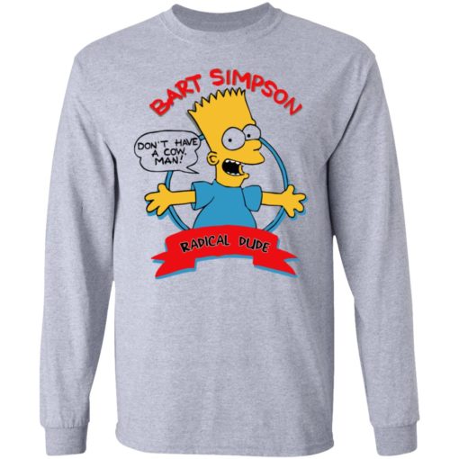 Bart Simpson Don’t have a cow man shirt
