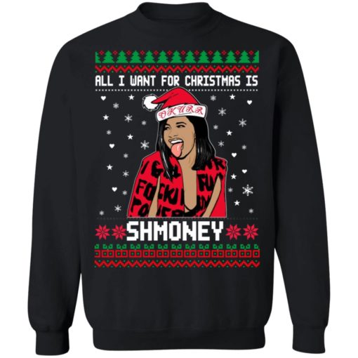 All I want for Christmas is Shmoney Cardi B Christmas sweater