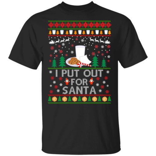 I Put Out for Santa Christmas Sweater
