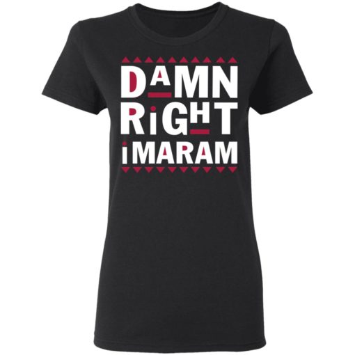 Damn Right Imaram shirt