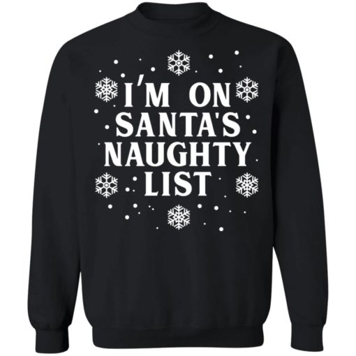I’m on Santa’s Naughty List Christmas sweater