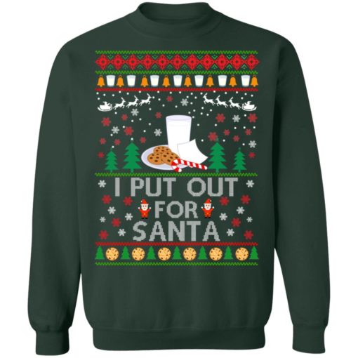 I Put Out for Santa Christmas Sweater