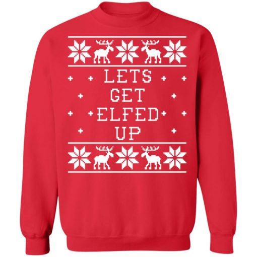 Let’s get Elfed up Christmas sweater