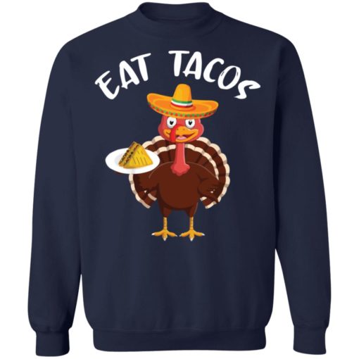 Thanksgiving Turkey eat tacos Mexican Sombrero shirt