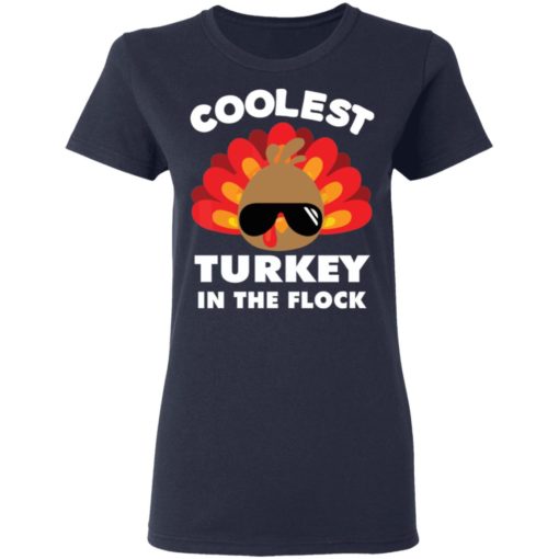 Thanksgiving Coolest Turkey in the flock shirt
